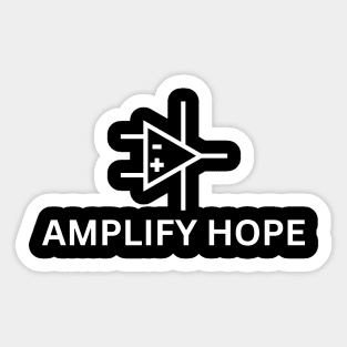 AMPLIFY HOPE Sticker